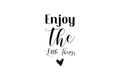 𝗘𝗻𝗷𝗼𝘆 𝘁𝗵𝗲 𝗹𝗶𝘁𝘁𝗹𝗲 𝘁𝗵𝗶𝗻𝗴𝘀 ******
