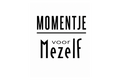 𝗠𝗼𝗺𝗲𝗻𝘁𝗷𝗲 𝘃𝗼𝗼𝗿 𝗺𝗲𝘇𝗲𝗹𝗳
